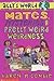 Mates, Mysteries and Pretty Weird Weirdness (Ally's World, #9)