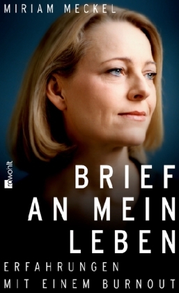 Brief an mein Leben. Erfahrungen mit einem Burnout (Hardcover)