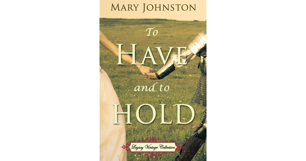 To Have and to Hold by Mary Johnston