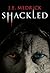 Shackled