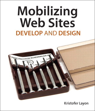 Mobilizing Web Sites: Strategies for Mobile Web Implementation (Paperback)