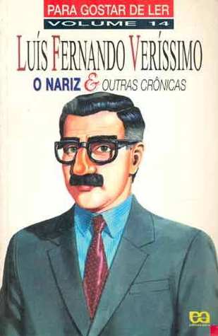 Para gostar de ler - Volume 14 - Luís Fernando Veríssimo: O nariz & outras crônicas (Paperback)