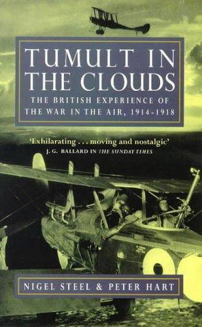 Tumult in the Clouds: The British Experience of the War in the Air, 1914 - 1918 (Hardcover)