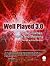 Well Played 3.0: Video Games, Value and Meaning (Well Played Series, #3)
