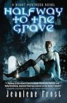 Halfway to the Grave by Jeaniene Frost Halfway to the Grave by Jeaniene Frost