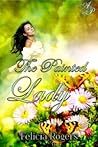 The Painted Lady by Felicia Rogers