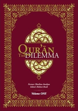 Qur'an Dilemma : Former Muslims Analyze Islam's Holiest Book