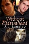 Without Reservations by J.L. Langley