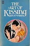The Art of Kissing by Hugh Morris