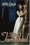 Slightly Tarnished by Lilly Gayle