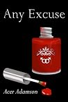 Any Excuse by Acer Adamson