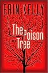 The Poison Tree by Erin Kelly The Poison Tree by Erin Kelly