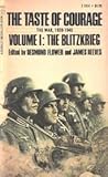 The Taste of Courage: Volume I: The Blitzkrieg