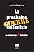 La prochaine guerre en Tunisie - La victoire en 5 batailles