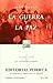 La Guerra y La Paz (Sepan Cuantos, #201)