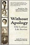 Without Apology: Old Lesbian Life Stories