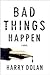 Bad Things Happen (David Lo...