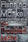 The Troubled Man by Henning Mankell