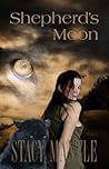 Shepherd's Moon by Stacy Mantle