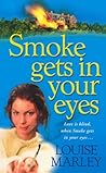 Smoke Gets in Their Eyes by Louise  Marley