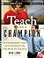 Teach Like a Champion: 49 Techniques that Put Students on the Path to College