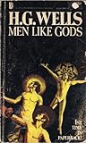 Men Like Gods by H.G. Wells Men Like Gods by H.G. Wells
