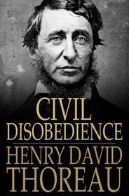 Civil Disobedience and Other Essays