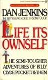 Life its Ownself by Dan Jenkins