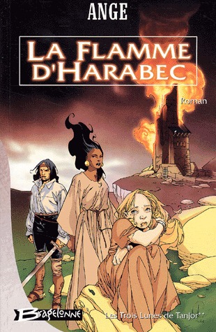 La Flamme d'Harabec  (Les Trois Lunes de Tanjor, #2)