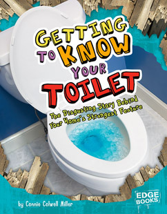 Getting to Know Your Toilet (Library Binding)
