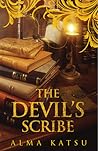 The Devil's Scribe by Alma Katsu The Devil's Scribe by Alma Katsu