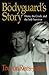 The Bodyguard's Story  by Trevor Rees-Jones The Bodyguard's Story  by Trevor Rees-Jones