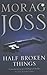 Half Broken Things