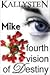 Fourth Vision of Destiny - Mike (Visions of Destiny Book 4)