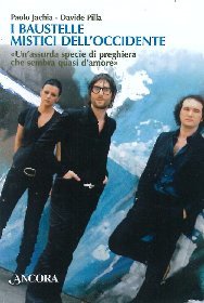 I Baustelle mistici dell'Occidente: «Un'assurda specie di preghiera, che sembra quasi amore» (Brossura)