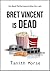 Bret Vincent is Dead