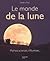 Le Monde De La Lune mythes, Sciences, Influences..