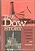 Dow Story: The History of t...