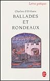 Ballades et rondeaux Ballades et rondeaux