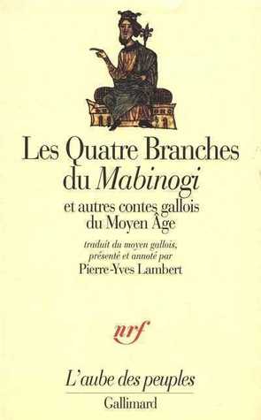 Les quatre branches du Mabinogi et autres contes gallois du Moyen Age (Paperback)