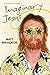 Imaginary Jesus by Matt Mikalatos