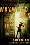 Wayward Son by Tom Pollack