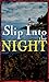 Slip Into the Night (Hartz Island Series, #1)