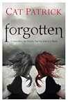 Forgotten by Cat Patrick Forgotten by Cat Patrick