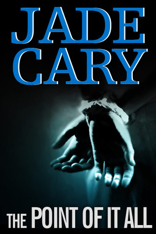 The Point Of It All (Kindle Edition)