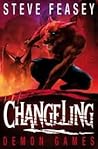 Demon Games (Changeling, #4)