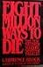 Eight Million Ways to Die