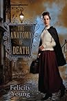 The Anatomy of Death by Felicity Young