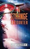 A Strange Encounter by Steve Fellick