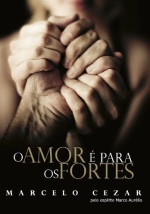 O Amor é para os Fortes